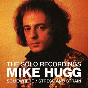 Mike Hugg - The Solo Recordings